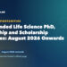Fully Funded Life Science PhD, Fellowship and Scholarship Deadlines: August 2026 Onwards